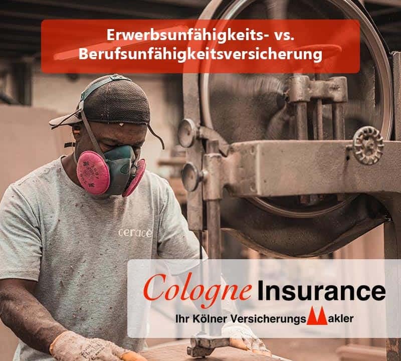 Erwerbsunfähigkeitsversicherung vs. Berufsunfähigkeitsversicherung